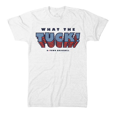 RGC-What-the-Tuck-Kyle-Tucker-Shirt-Houston-Crush-City-Fan-Tee-WHITE